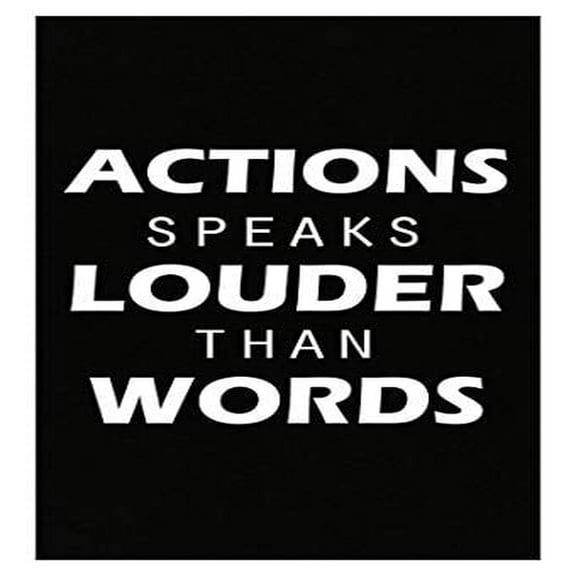 Funny Actions Speak Louder Than Words - Motivational Poster for Home or Office