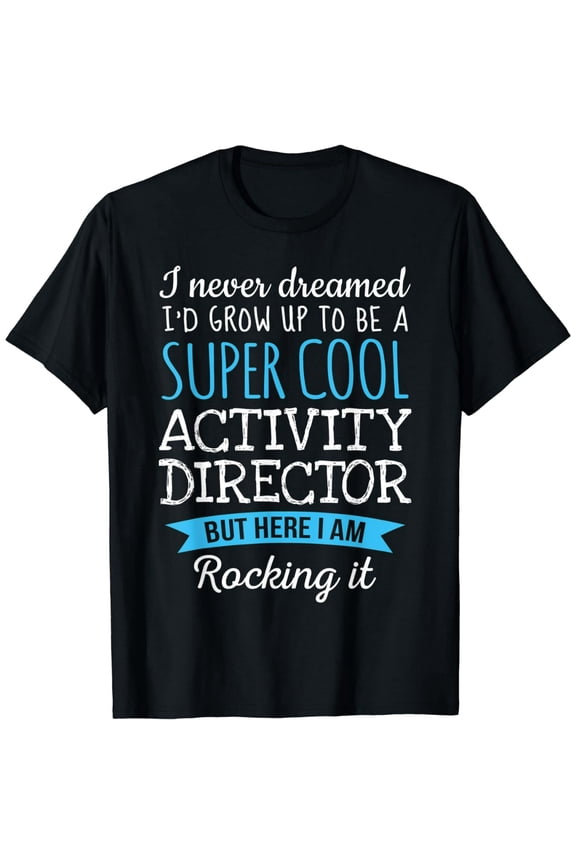 Funny Activity Director Super Cool Job Title Gift Unisex Graphic T-Shirt