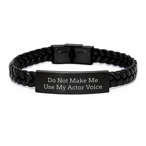 Funny Actor Gifts from Friends Christmas Unique Actor Interlaced Leather Bracelet, 'Do Not Make Me Use My Actor Voice' Quote, Stainless Steel and PU Leather Combination