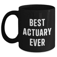 thumbnail image 1 of Funny Actuary Quotes Gifts from Men to Best Actuary Ever for Father's Day Unique Black Coffee Mug, 1 of 4