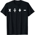 thumbnail image 1 of Funny Addition Subtraction Multiplication Division Math T-Shirt, 1 of 3