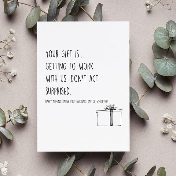 Funny Administrative Professionals Day Greeting Card, Sarcastic Office Humor for Coworkers and Staff, Minimalist Design with Hand-Drawn Gift Illustration, Appreciation Gift