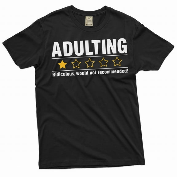 Funny Adulting Shirt Humorous Joke Tee humor Shirts Sarcastic Gift Birthday Gifts For Him Her (Large Black)
