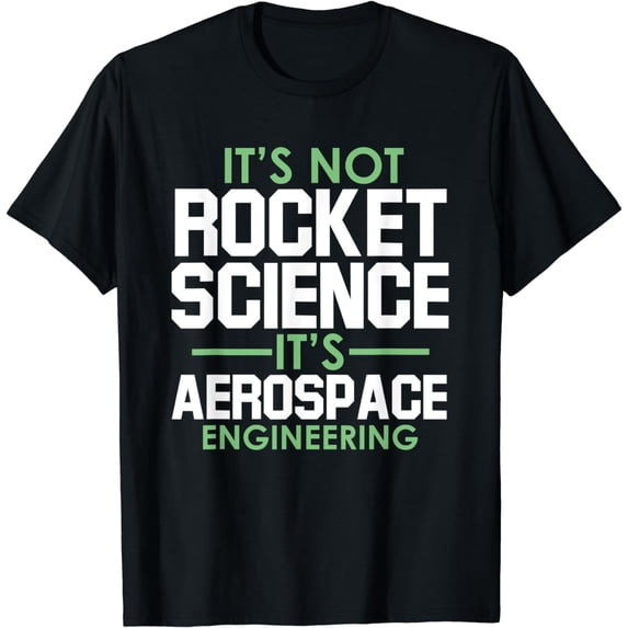 Funny Aerospace Engineer, Engineering T Shirt Gift
