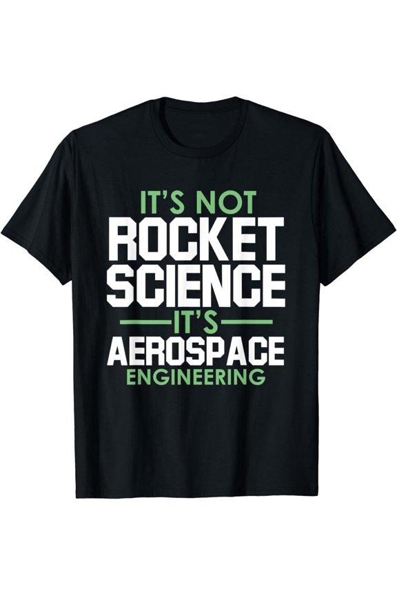 Funny Aerospace Engineer, Engineering T Shirt Gift