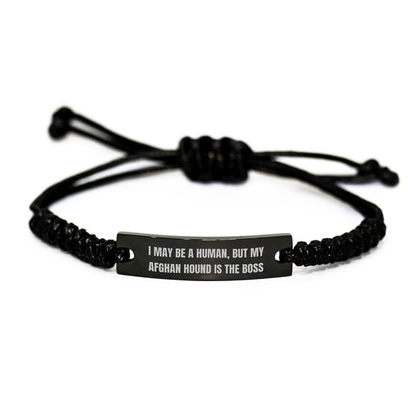 Funny Afghan Hound Dog Rope Bracelet Gifts from Friends, Birthday Unique Gifts for Afghan Hound Dog Owners, I May Be A Human But My Afghan Hound Is The Boss