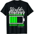 thumbnail image 1 of Funny After Shoulder Surgery Recovery Loading T-Shirt mens t shirt，black，women，funny，misfits，men，journey, 1 of 4