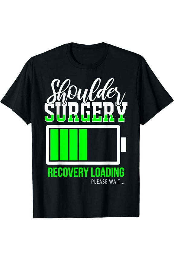 Funny After Shoulder Surgery Recovery Loading T-Shirt mens t shirt，black，women，funny，misfits，men，journey
