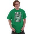 thumbnail image 1 of Funny Aint Nobody Got Time That Meme Men's Graphic T Shirt Tees Brisco Brands S, 1 of 6