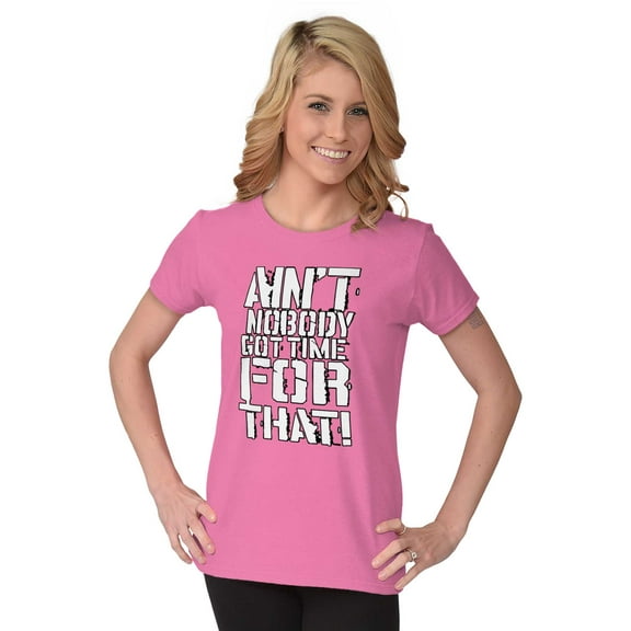Funny Aint Nobody Got Time That Meme Womens Fitted Plus Size Graphic Tee Brisco Brands 2X