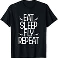 thumbnail image 1 of Funny Airplane Pilot Quote - Eat Sleep Fly Repeat T-Shirt, 1 of 4