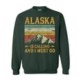 thumbnail image 1 of Funny Alaska Is Calling Nature Adventure Souvenir Trip Sweatshirt, 1 of 3