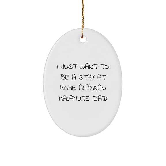Funny Alaskan Malamute Dog Dad Christmas Unique Gifts Oval Ornament for Home Decor Gifts from Men to Friends Family