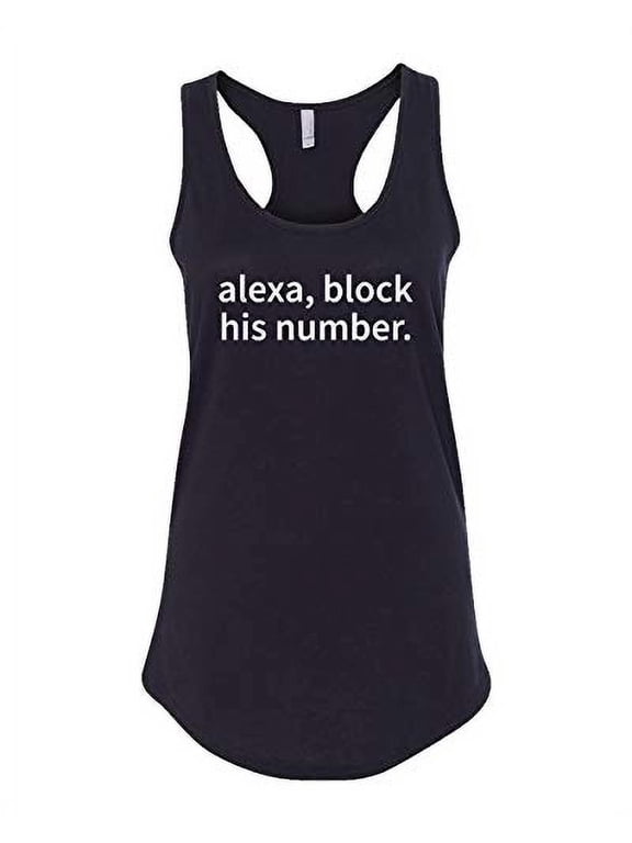 Funny Alexa Block His Number Ladies Racerback Tank-Black-Large