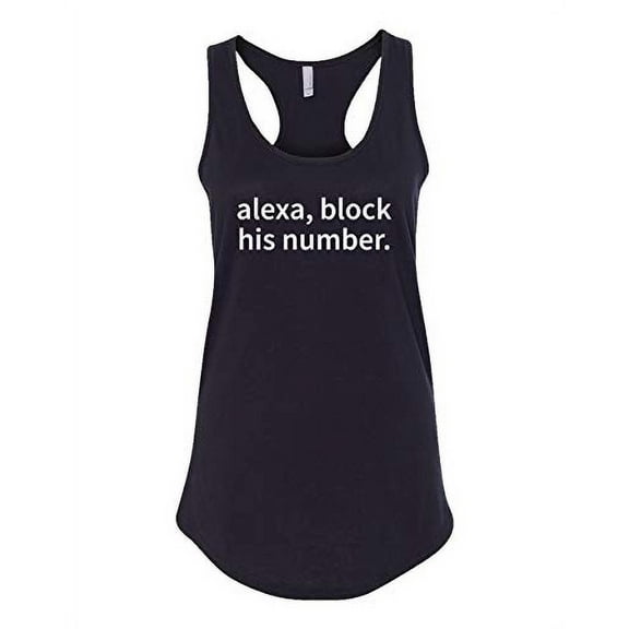 Funny Alexa Block His Number Ladies Racerback Tank-Black-Small