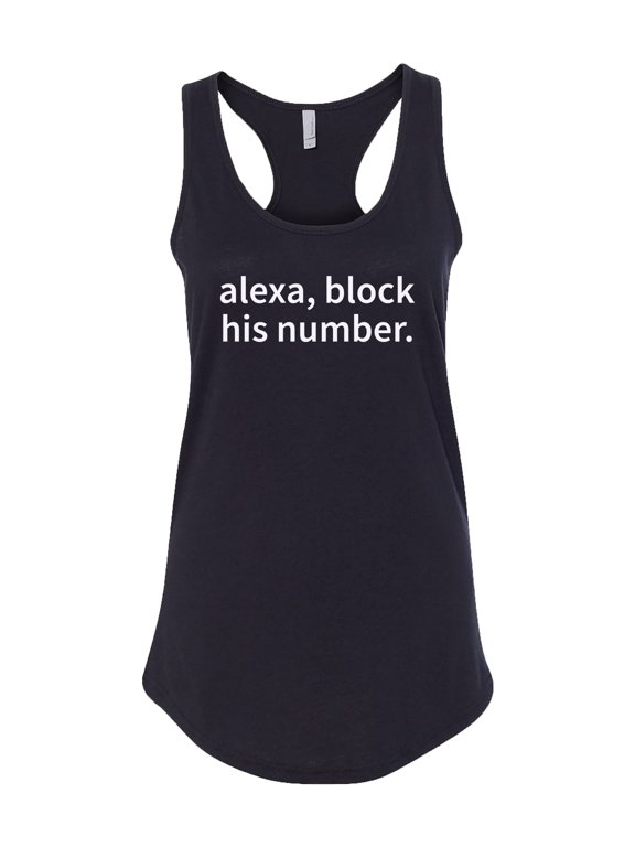 Funny Alexa Block His Number Ladies Racerback Tank-Black-X-Small