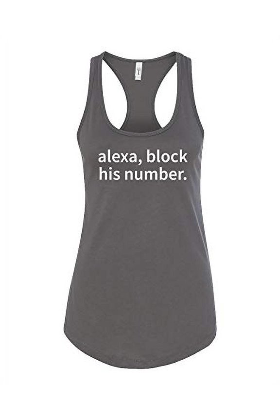 Funny Alexa Block His Number Ladies Racerback Tank-Dark Gray-Medium
