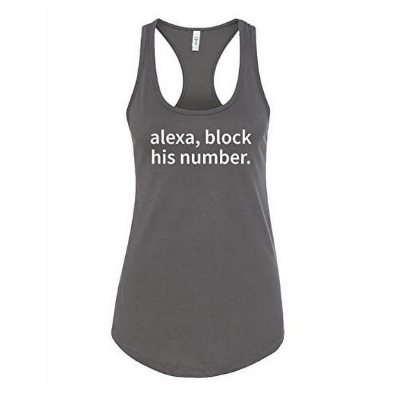 Funny Alexa Block His Number Ladies Racerback Tank-Dark Gray-Small