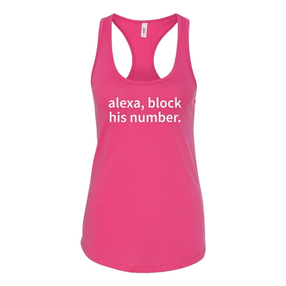 Funny Alexa Block His Number Ladies Racerback Tank-Raspberry-X-Small
