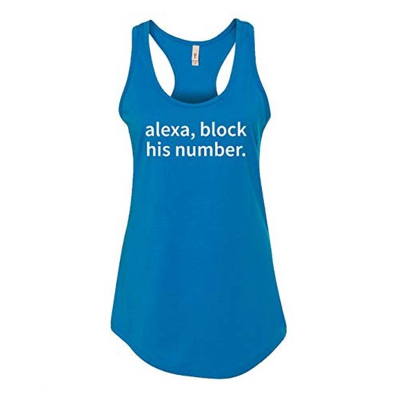 Funny Alexa Block His Number Ladies Racerback Tank-Turquoise-Large