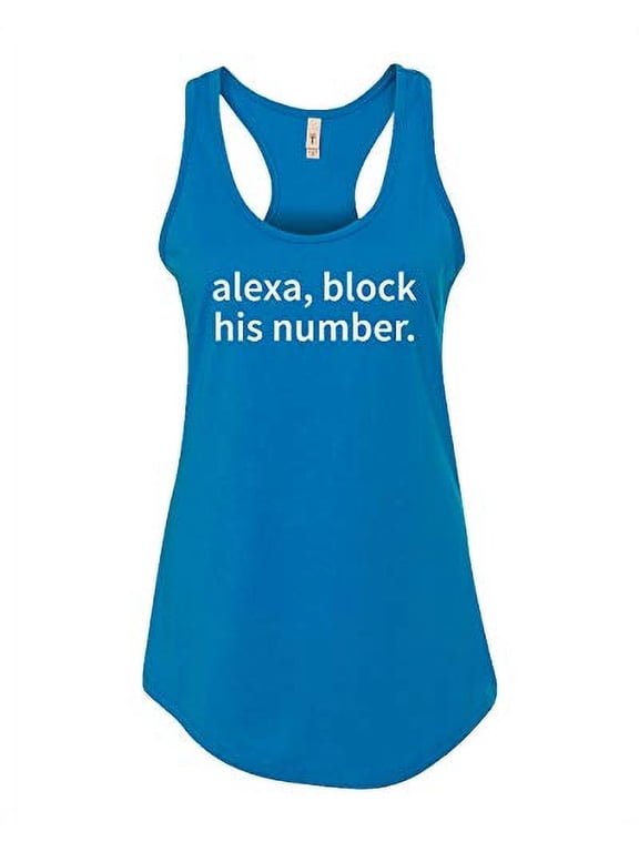Funny Alexa Block His Number Ladies Racerback Tank-Turquoise-Small