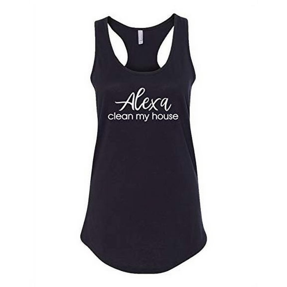 Funny Alexa Clean My House Ladies Racerback Tank-Black-Medium