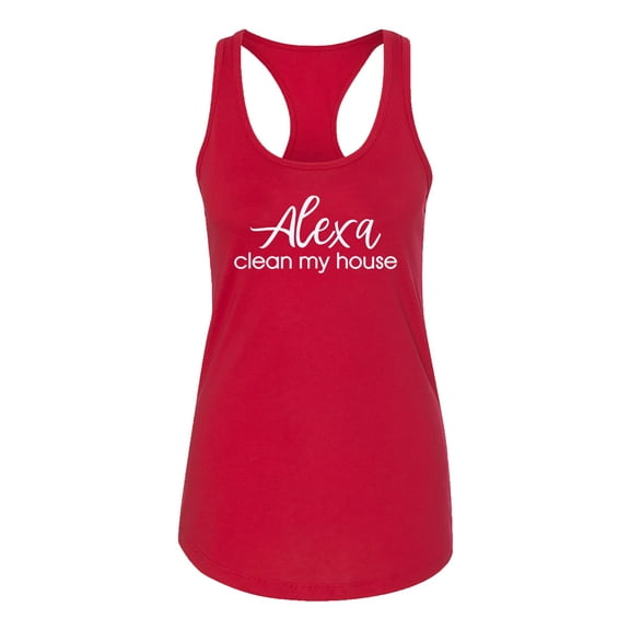 Funny Alexa Clean My House Ladies Racerback Tank-Red-X-Small