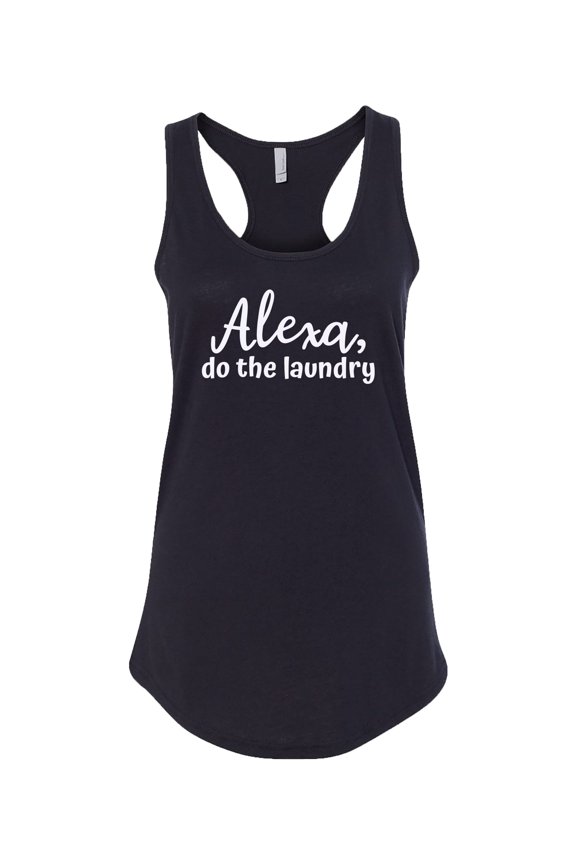 Funny Alexa Do The Laundry Ladies Racerback Tank-Black-X-Small
