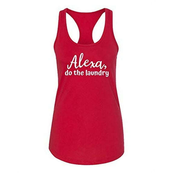 Funny Alexa Do The Laundry Ladies Racerback Tank-Red-XXL