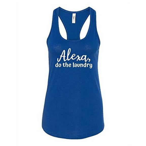 Funny Alexa Do The Laundry Ladies Racerback Tank-Royal-XL