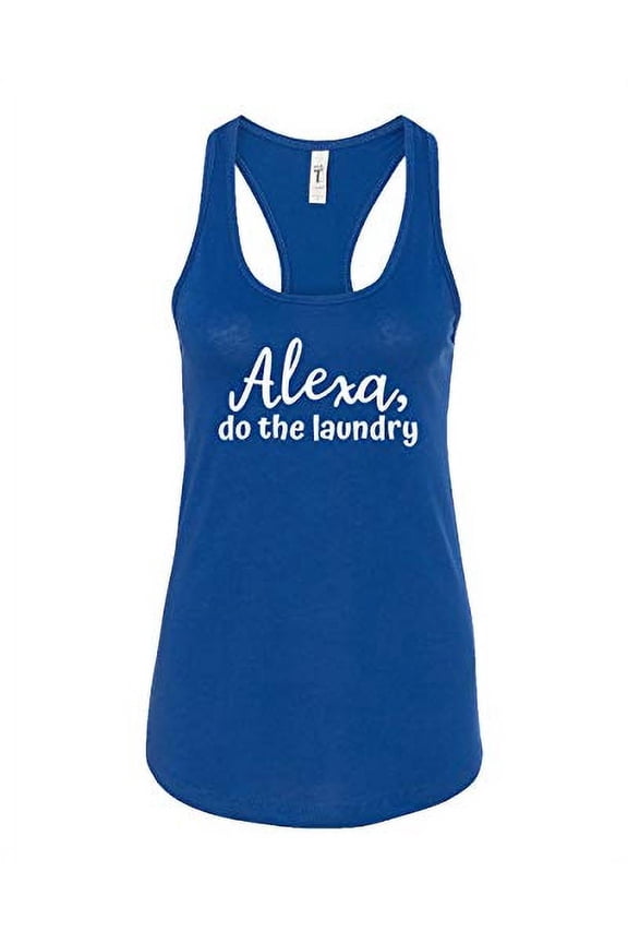 Funny Alexa Do The Laundry Ladies Racerback Tank-Royal-XXL