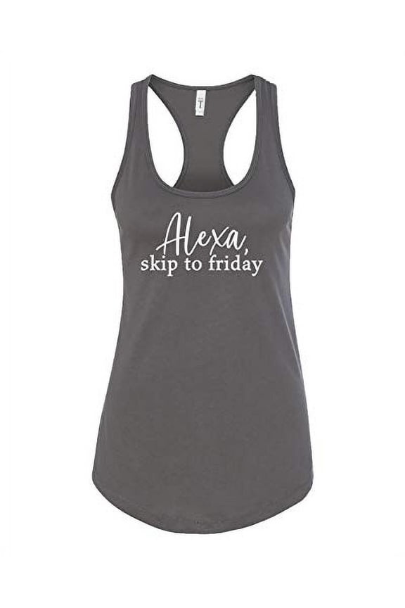 Funny Alexa Skip to Friday Ladies Racerback Tank-Dark Gray-Small