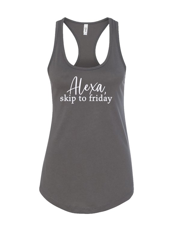 Funny Alexa Skip to Friday Ladies Racerback Tank-Dark Gray-X-Small