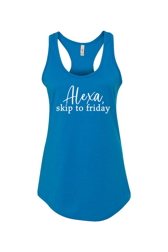 Funny Alexa Skip to Friday Ladies Racerback Tank-Turquoise-X-Small