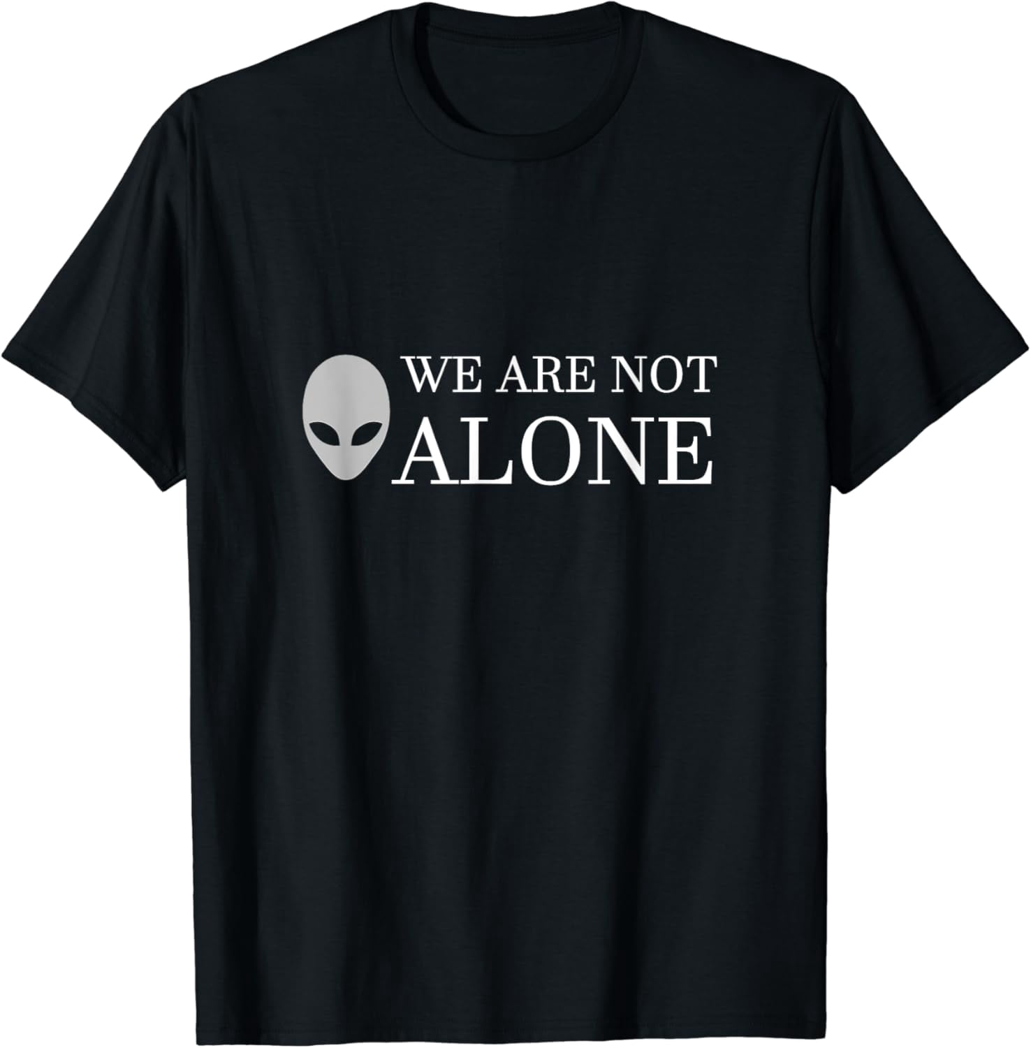 WE ARE NOT ALONE T-SHIRT Fargo UFO Alien Sign Symbol Flying