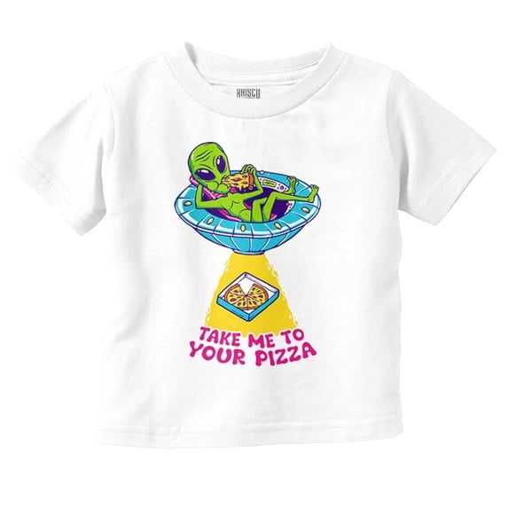 Funny Alien Take Me To Your Pizza Toddler Boy Girl T Shirt Infant Toddler Brisco Brands 6M