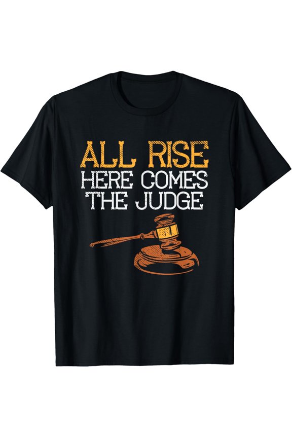 Funny All Rise Here Comes The Judge T-Shirt Retro Legal Gavel Graphic Tee for Men Women Law School Graduation Gift Courtroom Humor Apparel