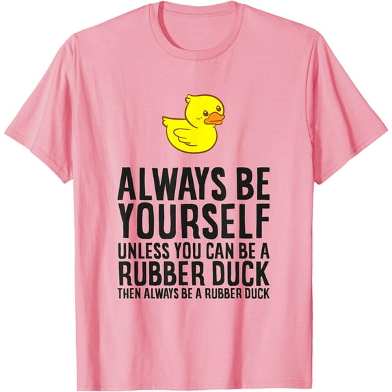 Funny Always Be Yourself Unless You Can Be A Rubber Duck Softstyle Unisex T-Shirt,Light Pink Color,Size 3T