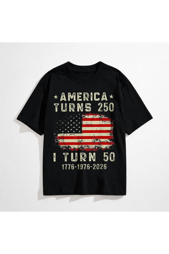 Funny America Turns 250 I Turn 50 Graphic T-Shirt, 1976 50th Birthday Tee