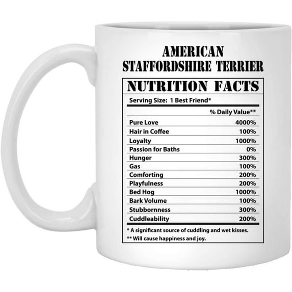 Funny American Staffordshire Terrier Nutritional Facts Coffee Mug Dogs Lovers Birthday Gifts 2022 Christmas Nutrition Cup Ceramic White 11oz