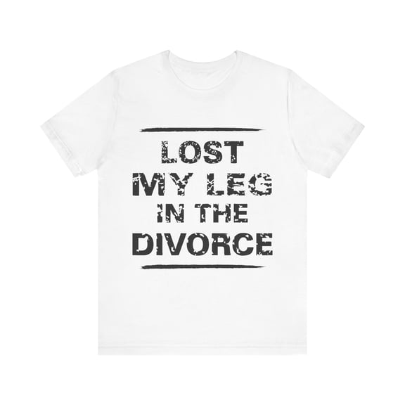 Funny Amputee Shirt, Lost my leg in the divorce, humor Crew Neck T-Shirt