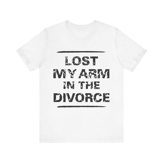 Funny Amputee Shirt, lost my arm in divorce, humorous Crew Neck T-Shirt