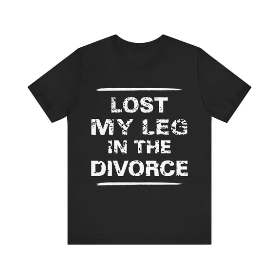 Funny Amputee Shirt, lost my leg in divorce, humorous Crew Neck T-Shirt