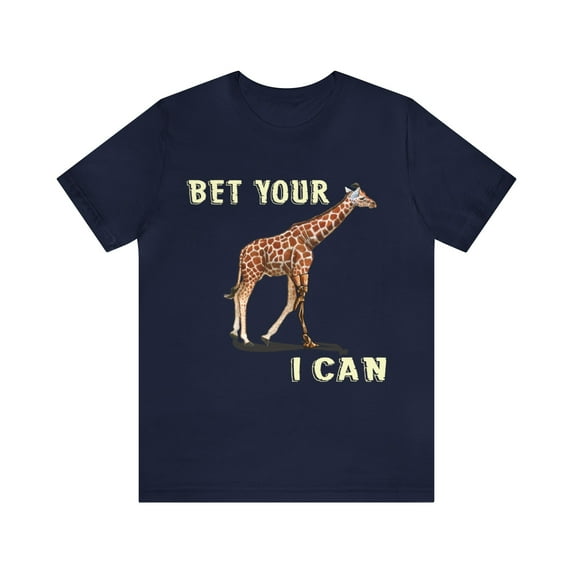 Funny Amputee T-Shirt “Bet your giraffe v1” Humor Crew Neck T-Shirt