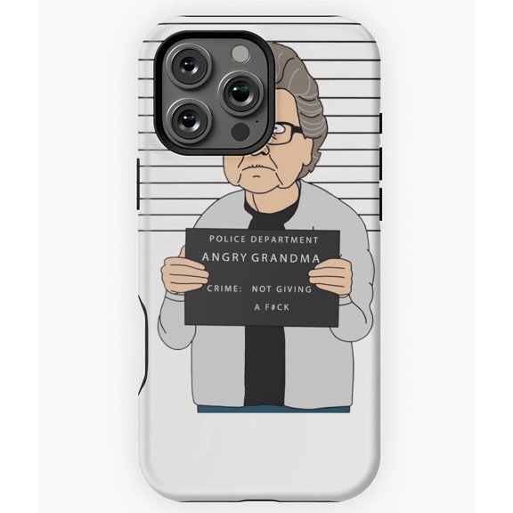 Funny Angry Grandma Sassy Quote Phone Case for iPhone 16 15 14 13 12 11 Pro Max