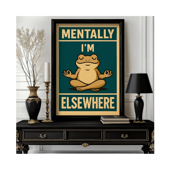 Funny Animal "Mentally I'M Elsewhere" Retro Motivational Poster Home Decor Office Wall Art