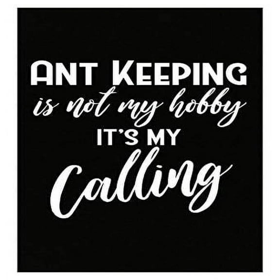 Funny Ant - is Not Hobby It's My Calling - Small Insect Sting Swarm Humor - Poster