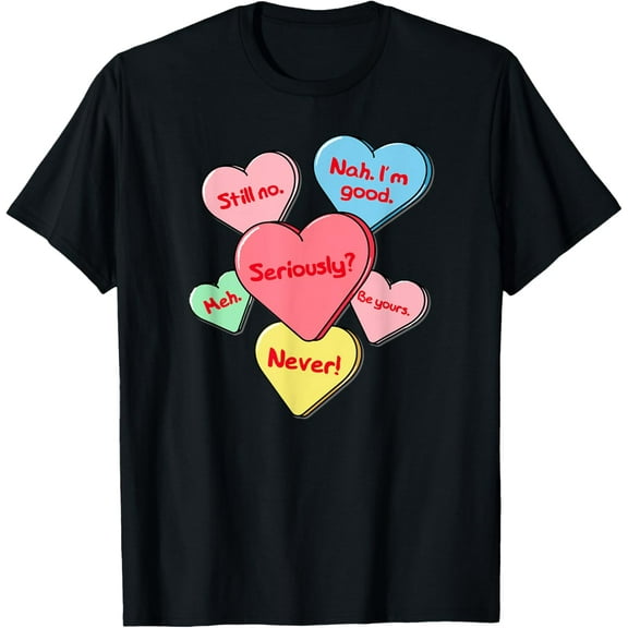 Funny Anti Valentines Day Gift, Sarcastic Single Awareness T-Shirt