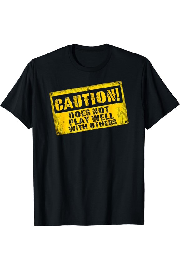 Funny AntiSocial Danger Doesn't Play Well With Others T-Shirt