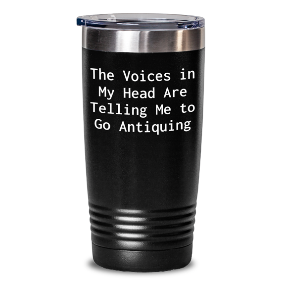 Funny Antiquing Gifts for Mom - 'The Voices In My Head Are Telling Me To Go Antiquing' Tumbler for Her, Gifts from Mom to Antiquing Ladies, 20oz or 30oz Capacity